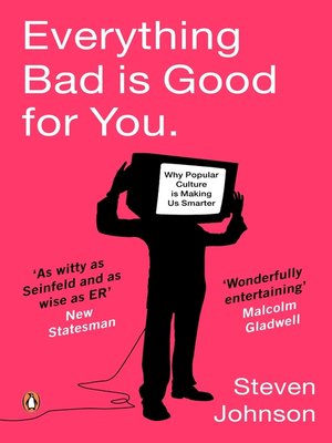 cover image of Everything Bad is Good for You